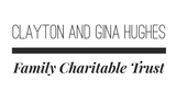 Clayton and Gina Hughes Family Charitable Trust